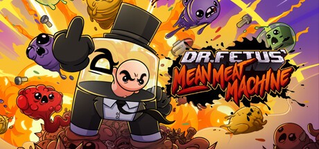 Games like Dr. Fetus' Mean Meat Machine