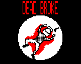 Dead Broke Image