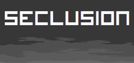 Games like SECLUSION