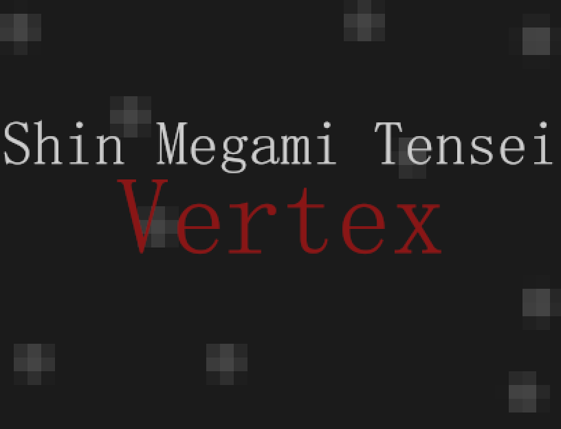 Games like Shin Megami Tensei Vertex
