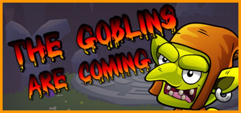 The Goblins are Coming Image