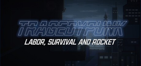 Games like TRAGEDYPUNK:LABOR, SURVIVAL AND ROCKET