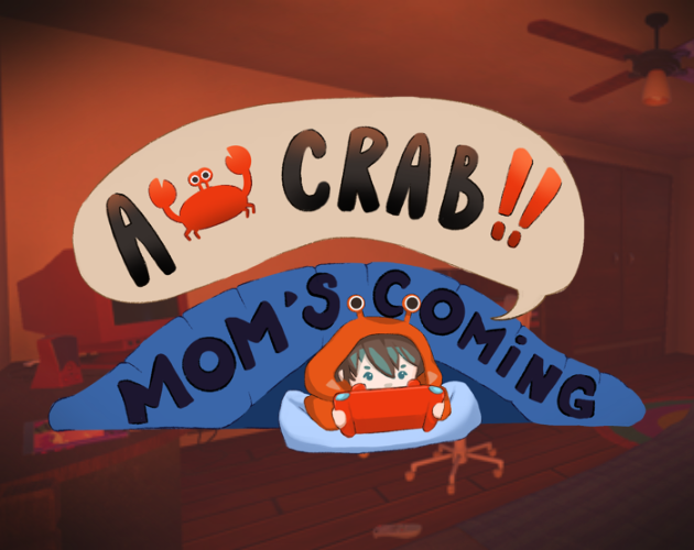 Games like Ah Crab! Mom's Coming!