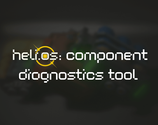 Heli.os: Component Diagnostics Tool Image
