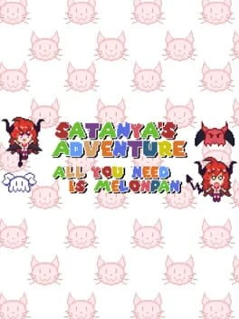 Games like Satanya's Adventure: All You Need is Melonpan