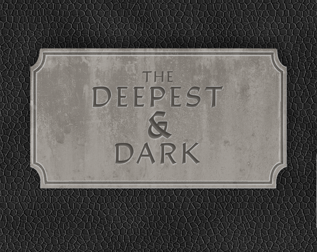 Games like The Deepest & Dark