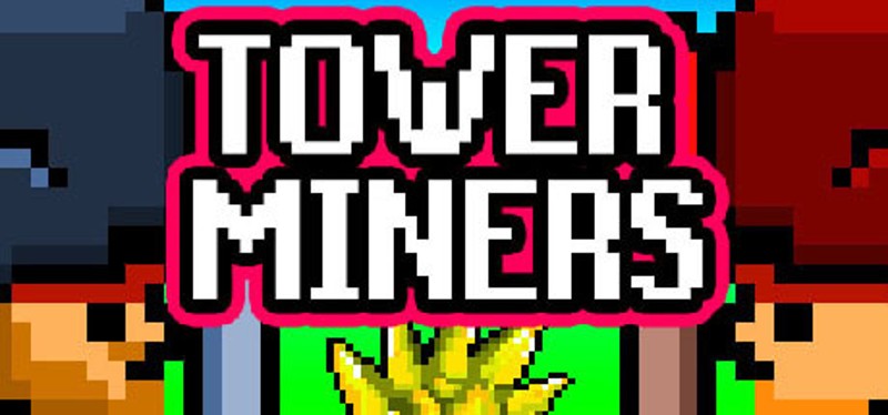 Tower Miners Image