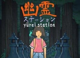 Games like Yûrei Station