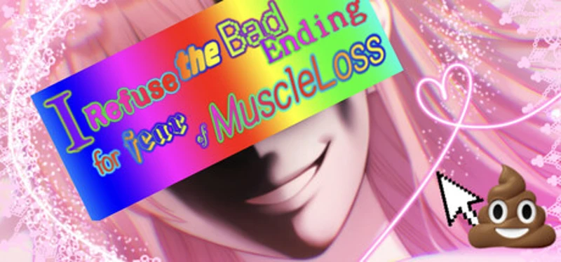 I Refuse the Bad Ending for fear of Muscle Loss Image