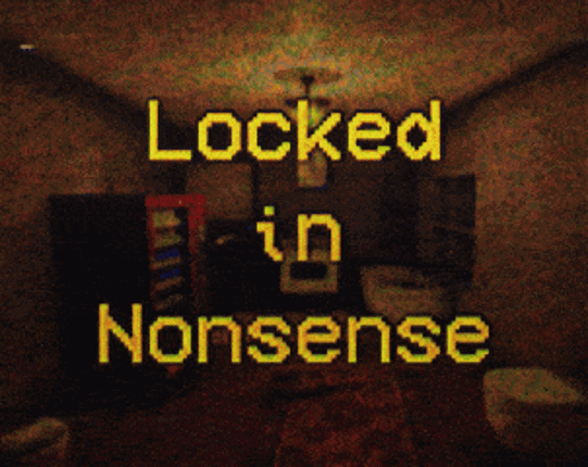 Locked in Nonsense Image
