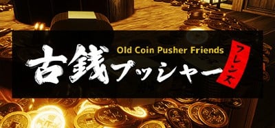 Old Coin Pusher Friends Image