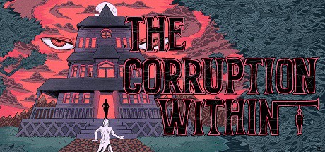 Games like The Corruption Within