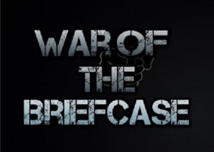 War Of The Briefcase Image