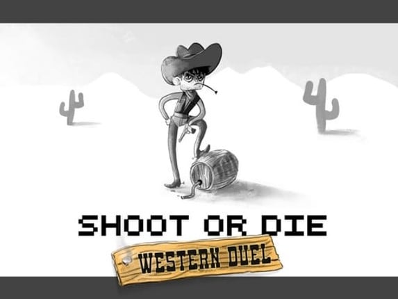 Shoot or Die Western duel Game Cover