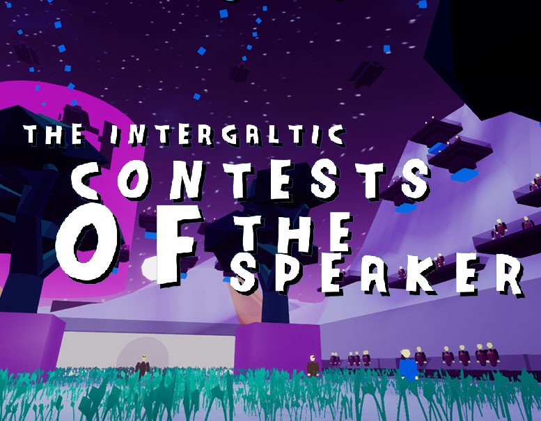 Games like The Intergalactic Contests Of The Speaker