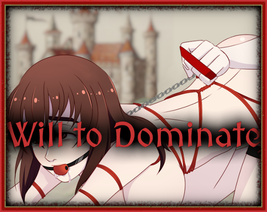 Will to Dominate Image