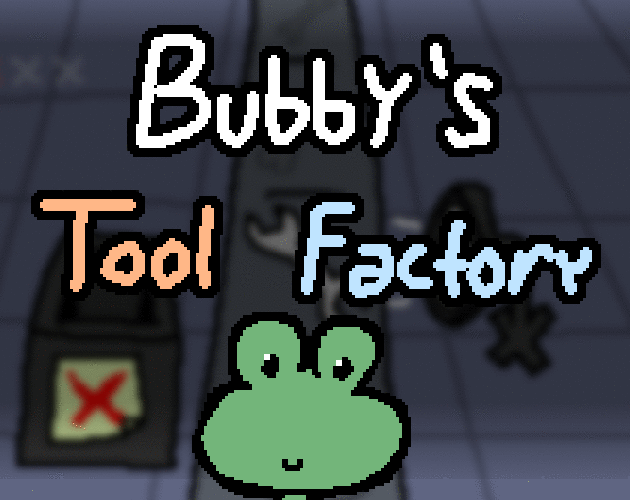 Games like Bubby's Tool Factory