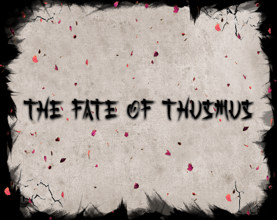 THE FATE OF THUSMUS Game Cover