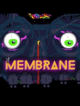 Games like Membrane