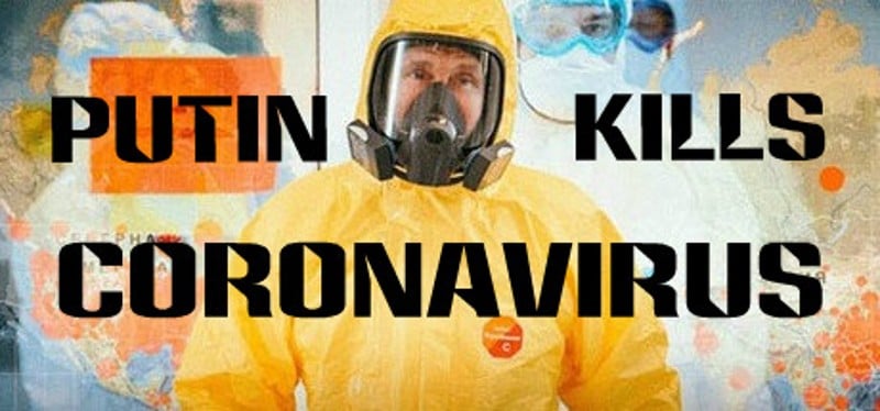 Putin kills: Coronavirus Image