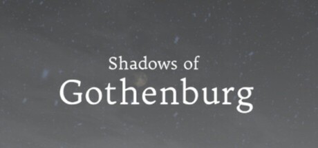 Games like Shadows of Gothenburg