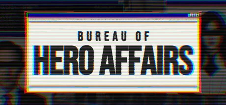 Games like Bureau of Hero Affairs