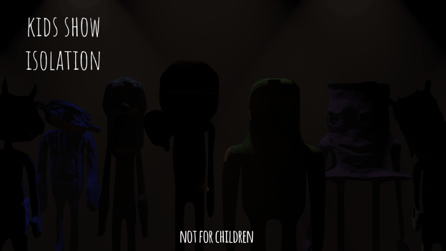 Games like Kids Show Isolation
