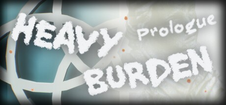Games like Heavy Burden: Prologue
