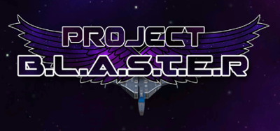 Project B.L.A.S.T.E.R Image