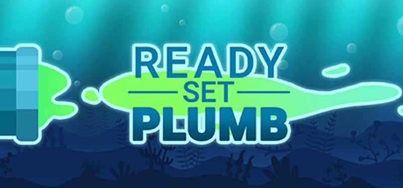 Ready, Set, Plumb! Game Cover