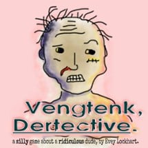 Vengtenk, Dertective Image