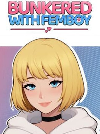 Bunkered with Femboy Image