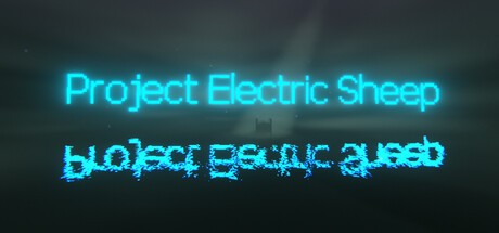 Games like Project Electric Sheep