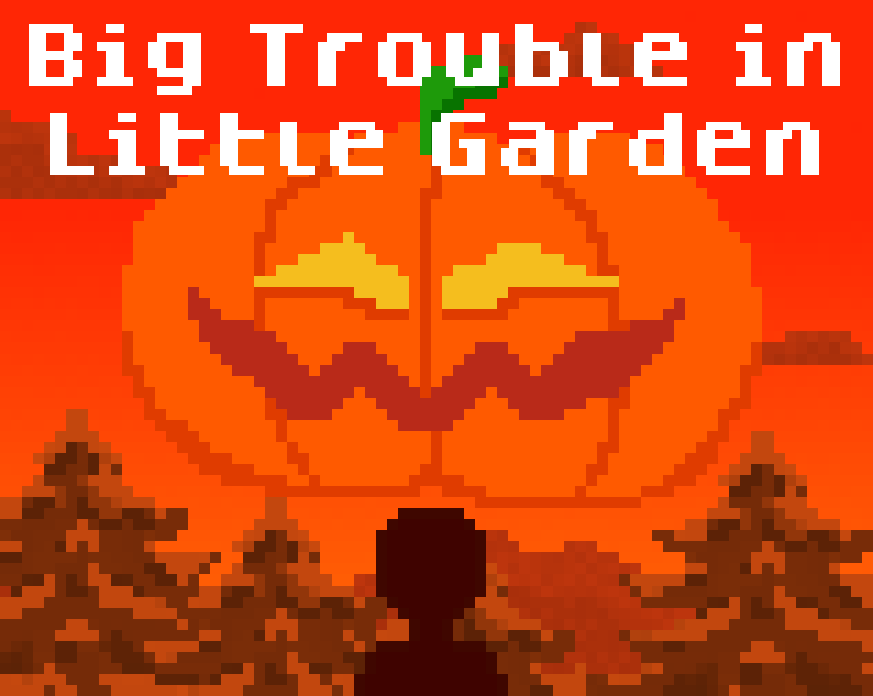 Games like Big Trouble in Little Garden