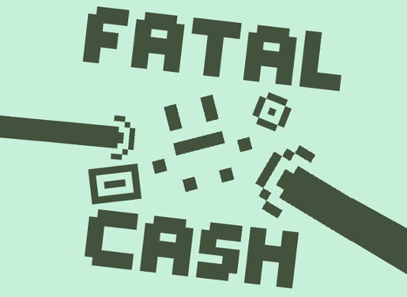 Fatal Cash Image