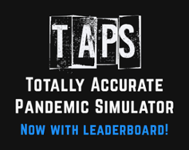 TAPS: Totally Accurate Pandemic Simulator Image