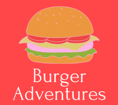 The Burger Adventure Image