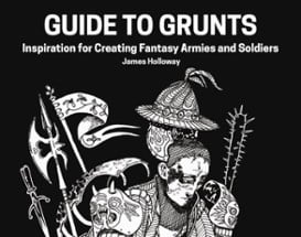 The Guide to Grunts Image