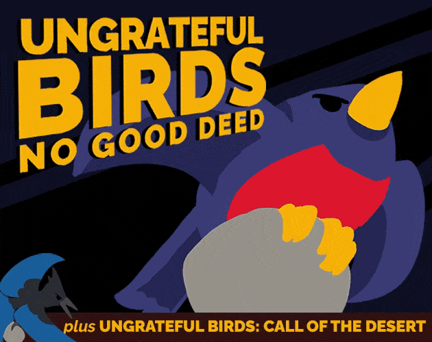Games like Ungrateful Birds: No Good Deed