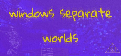 Games like Windows Separate Worlds: Chapter 1