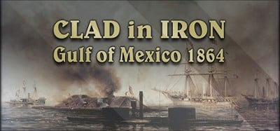 Clad in Iron: Gulf of Mexico 1864 Image