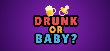 Games like Drunk or Baby