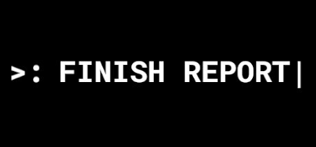 Games like Finish Report