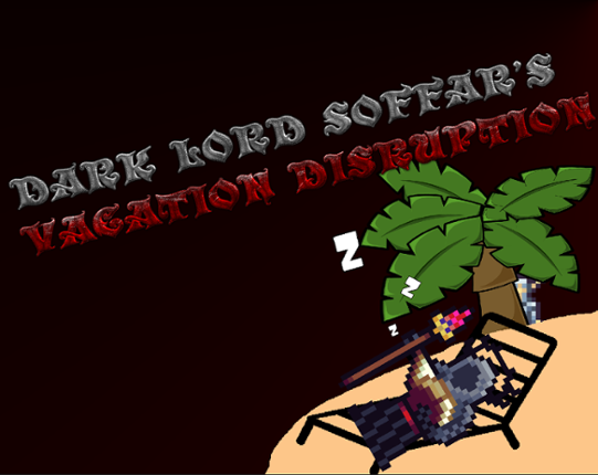 Dark Lord Soffar's Vacation Disruption Game Cover