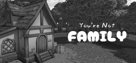 Games like You're Not Family