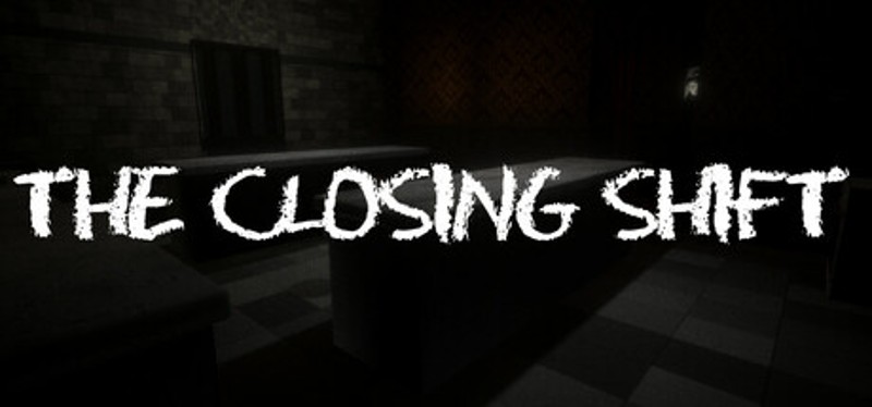 The Closing Shift Game Cover