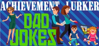 Achievement Lurker: Dad Jokes Image