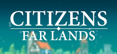 Games like Citizens: Far Lands
