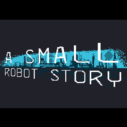 Games like A Small Robot Story