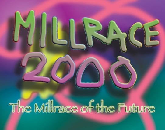 Millrace 2000: The Millrace of the Future Game Cover